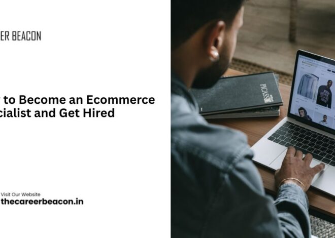 How to Become an Ecommerce Specialist and Get Hired