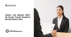 India’s Job Market 2027: 10 Career Trends Students Should Watch Now