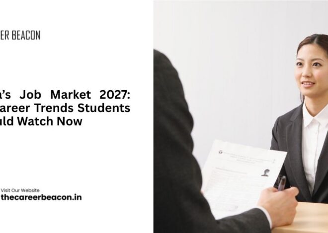 India’s Job Market 2027: 10 Career Trends Students Should Watch Now
