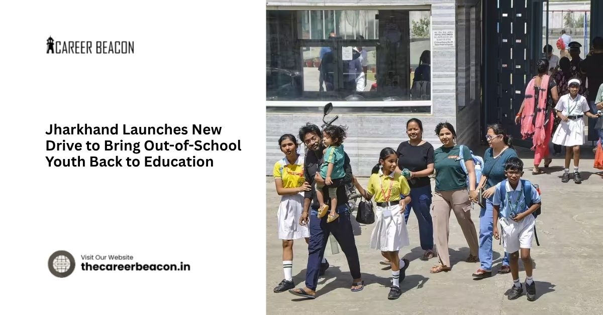 Jharkhand Launches New Drive to Bring Out-of-School Youth Back to Education