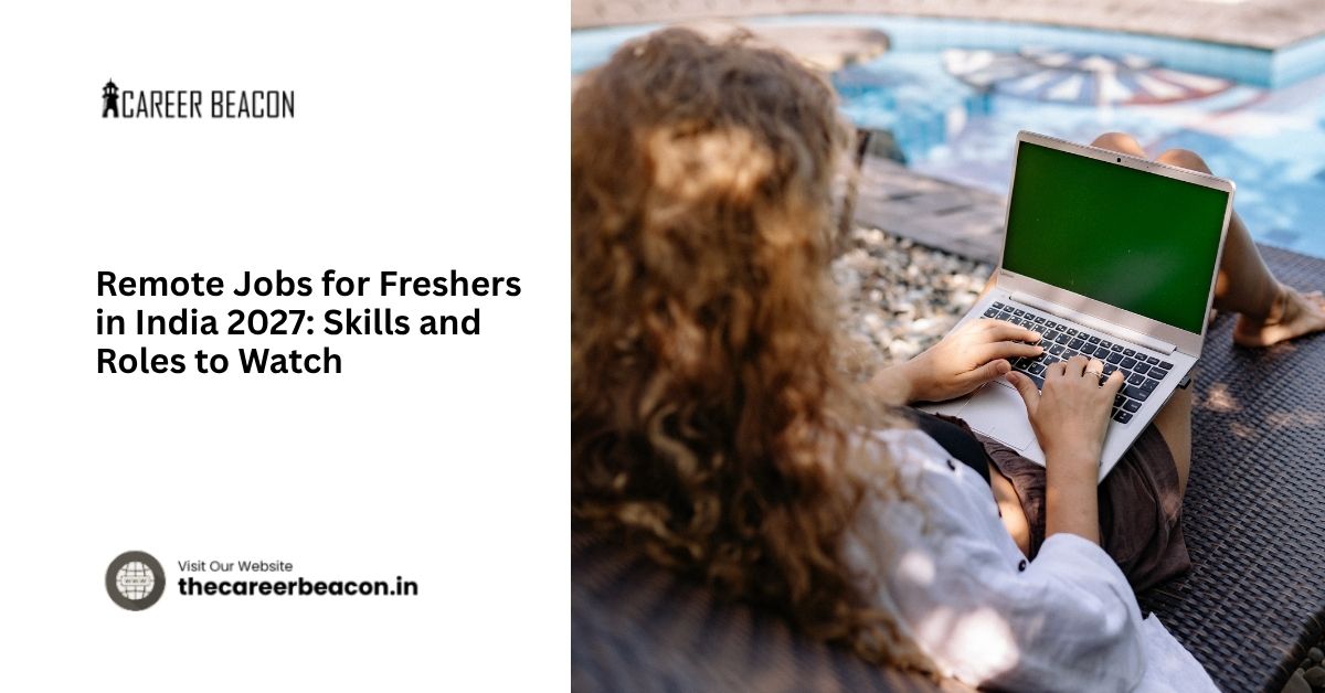 Remote Jobs for Freshers in India 2027: Skills and Roles to Watch